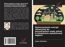 Wykorzystanie energii słonecznej do pozyskiwania wody pitnej w kontekście południowej Algierii的封面