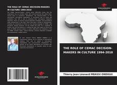 Copertina di THE ROLE OF CEMAC DECISION-MAKERS IN CULTURE 1994-2010