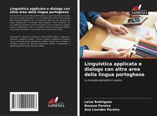 Couverture de Linguistica applicata e dialogo con altre aree della lingua portoghese