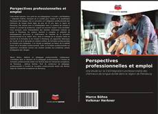Copertina di Perspectives professionnelles et emploi