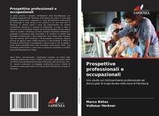 Couverture de Prospettive professionali e occupazionali