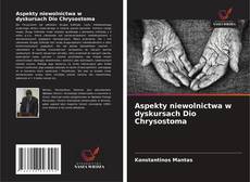 Buchcover von Aspekty niewolnictwa w dyskursach Dio Chrysostoma