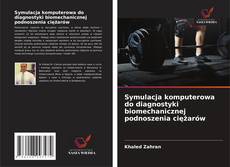 Buchcover von Symulacja komputerowa do diagnostyki biomechanicznej podnoszenia ciężarów
