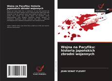 Buchcover von Wojna na Pacyfiku: historia japońskich zbrodni wojennych
