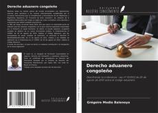 Couverture de Derecho aduanero congoleño
