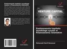 Buchcover von Zastosowanie kapitału wysokiego ryzyka w finansowaniu islamskim