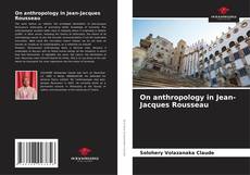 Capa do livro de On anthropology in Jean-Jacques Rousseau 