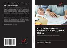 Buchcover von WYZWANIA I STRATEGIE KOORDYNACJI W ZARZĄDZANIU SZKOŁĄ