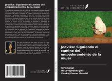 Bookcover of Jeevika: Siguiendo el camino del empoderamiento de la mujer