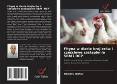 Portada del libro de Fityna w diecie brojlerów i częściowe zastąpienie SBM i DCP