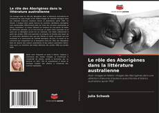 Copertina di Le rôle des Aborigènes dans la littérature australienne