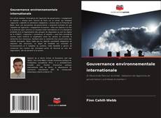 Copertina di Gouvernance environnementale internationale