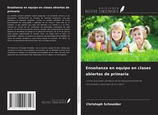 Couverture de Enseñanza en equipo en clases abiertas de primaria