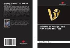 Portada del libro de Diploma or Mirage? The MBA Put to the Test