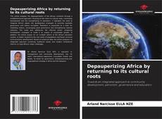 Capa do livro de Depauperizing Africa by returning to its cultural roots 