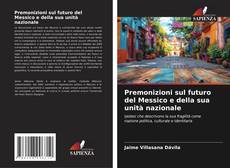 Couverture de Premonizioni sul futuro del Messico e della sua unità nazionale