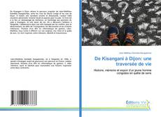 Couverture de De Kisangani à Dijon: une traversée de vie