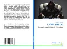 Borítókép a  L’ÉVEIL BRUTAL - hoz