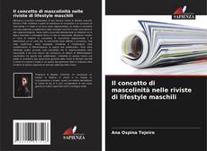 Bookcover of Il concetto di mascolinità nelle riviste di lifestyle maschili