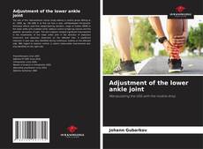 Capa do livro de Adjustment of the lower ankle joint 