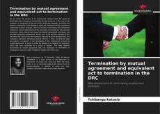 Couverture de Termination by mutual agreement and equivalent act to termination in the DRC
