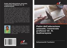 Bookcover of Padre dell'educazione sessuale, l'onorevole professor Dr. N. Audinarayana