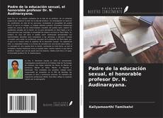 Buchcover von Padre de la educación sexual, el honorable profesor Dr. N. Audinarayana.
