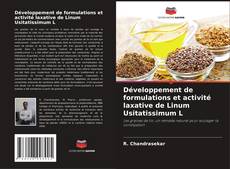 Buchcover von Développement de formulations et activité laxative de Linum Usitatissimum L