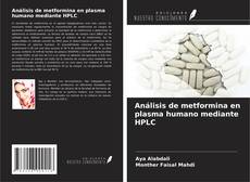 Buchcover von Análisis de metformina en plasma humano mediante HPLC