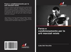 Couverture de Forza e condizionamento per le arti marziali miste