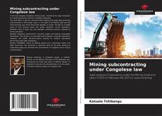 Couverture de Mining subcontracting under Congolese law