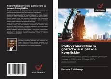 Buchcover von Podwykonawstwo w górnictwie w prawie kongijskim
