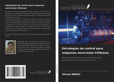 Estrategias de control para máquinas asíncronas trifásicas kitap kapağı