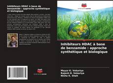 Couverture de Inhibiteurs HDAC à base de benzamide : approche synthétique et biologique