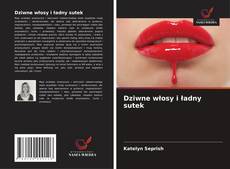 Couverture de Dziwne włosy i ładny sutek