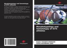 Bookcover of Morphotypology and Somatotypy of ISTS athletes