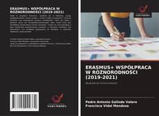 ERASMUS+ WSPÓŁPRACA W RÓŻNORODNOŚCI (2019-2021)的封面