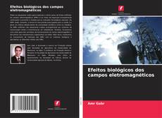 Borítókép a  Efeitos biológicos dos campos eletromagnéticos - hoz