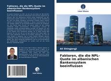 Portada del libro de Faktoren, die die NPL-Quote im albanischen Bankensystem beeinflussen