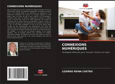 Bookcover of CONNEXIONS NUMÉRIQUES