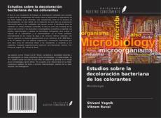 Copertina di Estudios sobre la decoloración bacteriana de los colorantes
