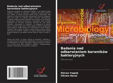 Copertina di Badania nad odbarwianiem barwników bakteryjnych