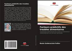 Buchcover von Facteurs prédictifs des troubles alimentaires