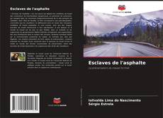 Buchcover von Esclaves de l'asphalte