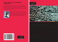 Portada del libro de Nowe miasta dla odciążenia megamiast