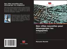 Buchcover von Des villes nouvelles pour désengorger les mégapoles