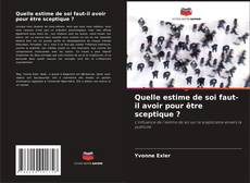 Couverture de Quelle estime de soi faut-il avoir pour être sceptique ?