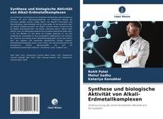Copertina di Synthese und biologische Aktivität von Alkali-Erdmetallkomplexen