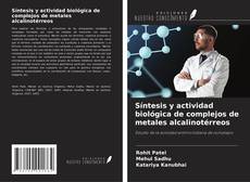 Couverture de Síntesis y actividad biológica de complejos de metales alcalinotérreos