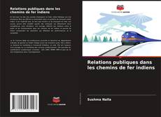 Borítókép a  Relations publiques dans les chemins de fer indiens - hoz